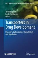 Transporters in Drug Development : Discovery, Optimization, Clinical Study and Regulation