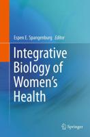 Integrative Biology of Women's Health