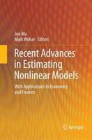 Recent Advances in Estimating Nonlinear Models : With Applications in Economics and Finance