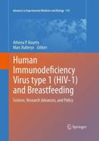 Human Immunodeficiency Virus type 1 (HIV-1) and Breastfeeding : Science, Research Advances, and Policy