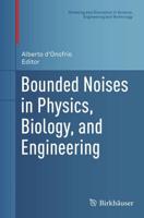 Bounded Noises in Physics, Biology, and Engineering