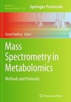 Mass Spectrometry in Metabolomics : Methods and Protocols