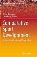 Comparative Sport Development : Systems, Participation and Public Policy