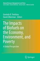 The Impacts of Biofuels on the Economy, Environment, and Poverty