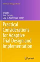 Practical Considerations for Adaptive Trial Design and Implementation