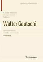 Walter Gautschi. Volume 3 Selected Works With Commentaries