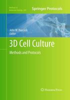 3D Cell Culture : Methods and Protocols