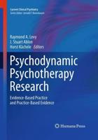 Psychodynamic Psychotherapy Research : Evidence-Based Practice and Practice-Based Evidence