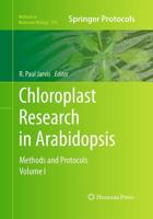 Chloroplast Research in Arabidopsis : Methods and Protocols, Volume I