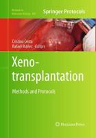 Xenotransplantation : Methods and Protocols