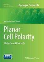 Planar Cell Polarity : Methods and Protocols