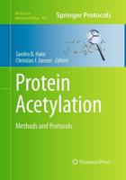 Protein Acetylation : Methods and Protocols