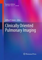 Clinically Oriented Pulmonary Imaging