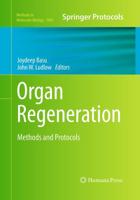 Organ Regeneration : Methods and Protocols