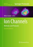Ion Channels : Methods and Protocols