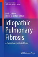 Idiopathic Pulmonary Fibrosis : A Comprehensive Clinical Guide