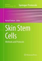 Skin Stem Cells : Methods and Protocols
