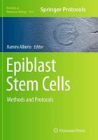 Epiblast Stem Cells : Methods and Protocols