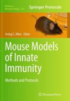 Mouse Models of Innate Immunity : Methods and Protocols