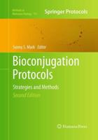 Bioconjugation Protocols : Strategies and Methods