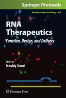 RNA Therapeutics : Function, Design, and Delivery