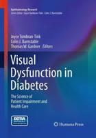Visual Dysfunction in Diabetes : The Science of Patient Impairment and Health Care