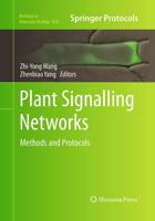 Plant Signalling Networks : Methods and Protocols