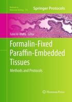 Formalin-Fixed Paraffin-Embedded Tissues : Methods and Protocols