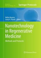 Nanotechnology in Regenerative Medicine : Methods and Protocols