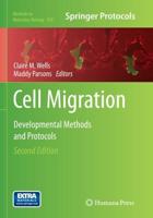 Cell Migration : Developmental Methods and Protocols