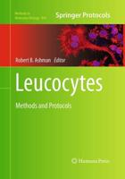 Leucocytes : Methods and Protocols