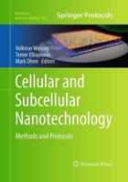 Cellular and Subcellular Nanotechnology : Methods and Protocols