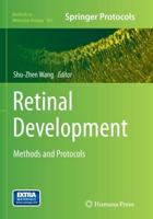 Retinal Development : Methods and Protocols