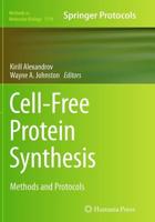 Cell-Free Protein Synthesis : Methods and Protocols