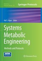 Systems Metabolic Engineering : Methods and Protocols