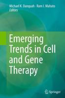 Emerging Trends in Cell and Gene Therapy