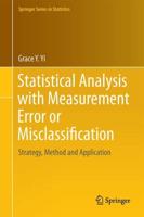 Statistical Analysis with Measurement Error or Misclassification : Strategy, Method and Application