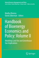 Handbook of Bioenergy Economics and Policy: Volume II : Modeling Land Use and Greenhouse Gas Implications