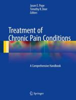Treatment of Chronic Pain Conditions : A Comprehensive Handbook