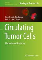 Circulating Tumor Cells : Methods and Protocols