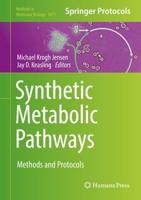Synthetic Metabolic Pathways : Methods and Protocols