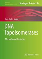 DNA Topoisomerases : Methods and Protocols