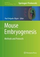 Mouse Embryogenesis : Methods and Protocols