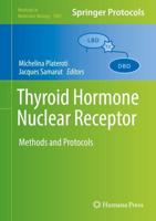 Thyroid Hormone Nuclear Receptor : Methods and Protocols