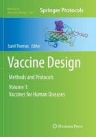 Vaccine Design : Methods and Protocols: Volume 1: Vaccines for Human Diseases