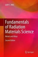 Fundamentals of Radiation Materials Science