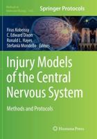 Injury Models of the Central Nervous System : Methods and Protocols