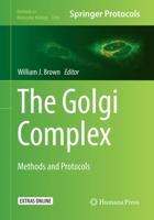 The Golgi Complex : Methods and Protocols