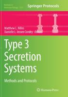 Type 3 Secretion Systems : Methods and Protocols