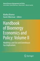 Handbook of Bioenergy Economics and Policy: Volume II : Modeling Land Use and Greenhouse Gas Implications